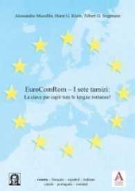 EuroComRom - I sete tamizi : La ciave par capir tute le lengue romanse! (Editiones EuroCom .20) （2017. 265 S. 21 cm）