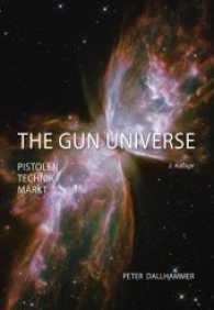 The Gun Universe : Pistolen - Technik - Markt （2. Aufl. 2017. 494 S. 253. 24 cm）