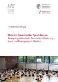 30 Jahre Darmstädter Sport-Forum : Bewegungsorientierte Gesundheitsförderung - Sport und Bewegung als Medizin (Darmstädter Sport-Forum .6) （2017. 88 S. 27 Abb. 21 cm）