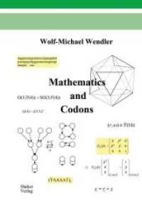 Mathematics and Codons (Berichte aus der Mathematik) （2017. 544 S. 64. 24 cm）