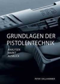 Grundlagen der Pistolentechnik : Analysen - Markt - Ausblick （2018. 514 S. 350 Farbabb. 24 cm）