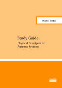 Study Guide : Physical Principles of Antenna Systems (Berichte aus der Hochfrequenztechnik) （2021. 446 S. 44 Abb. 21 cm）