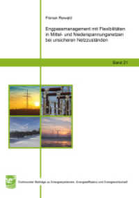 Engpassmanagement mit Flexibilitäten in Mittel- und Niederspannungsnetzen bei unsicheren Netzzuständen : Dissertationsschrift (Dortmunder Beiträge zu Energiesystemen, Energieeffizienz und Energiewirtschaft 21) （2021. 163 S. 12 Farbabb. 21 cm）