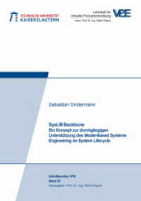 SysLM Backbone : Ein Konzept zur durchgängigen Unterstützung des Model-Based Systems Engineering im System Lifecycle. Dissertationsschrift （2022. 185 S. 98 Abb. 21 cm）