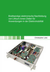 Breitbandige elektronische Nachbildung von Lithium-Ionen-Zellen für Anwendungen in der Elektromobilität : Dissertationsschrift (Berichte aus der Elektrotechnik) （2022. 228 S. 49 Farbabb. 21 cm）