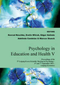 Psychology in Education and Health V : Proceedings of the 5th Leipzig-Évora Scientific Meeting in Psychology (Berichte aus der Psychologie) （2022. 183 S. 43 Abb. 21 cm）