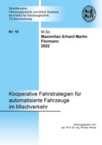 Kooperative Fahrstrategien für automatisierte Fahrzeuge im Mischverkehr : Dissertationsschrift (Schriftenreihe Fahrzeugdynamik und Aktive Systeme am Institut für Fahrzeugtechnik, TU Braunschweig 10) （2022. 137 S. 27 Farbabb. 21 cm）