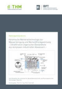 Keramische Membrantechnologie zur Wasserreinigung und Wertstoffrückgewinnung - Ultrafiltration organischer Bestandteile : Dissertationsschrift (Schriftenreihe des Institutes für Bioverfahrenstechnik und Pharmazeutische Technologie 24) （2022. 134 S. 8 Farbabb. 21 cm）