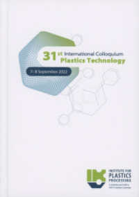 31st International Colloquium Plastics Technology : 7.-8. September 2022, Aachen （2022. 656 S. 21 cm）