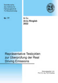 Repräsentative Testzyklen zur Überprüfung der Real Driving Emissions : Dissertationsschrift (Schriftenreihe des Instituts für Fahrzeugtechnik TU Braunschweig 77) （2022. 166 S. 59 Abb. 21 cm）