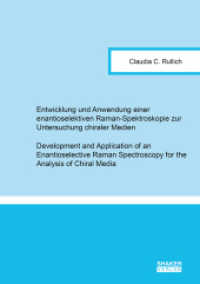 Entwicklung und Anwendung einer enantioselektiven Raman-Spektroskopie zur Untersuchung chiraler Medien (Messtechnik und Sensorik) （2022. 198 S. 79 Farbabb. 29.7 cm）