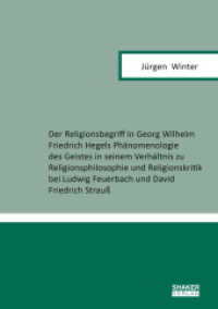Der Religionsbegriff in Georg Wilhelm Friedrich Hegels Phänomenologie des Geistes in seinem Verhältnis zu Religionsphilo : Dissertationsschrift (Berichte aus der Philosophie) （2022. 208 S. 21 cm）