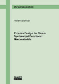 Process Design for Flame-Synthesized Functional Nanomaterials : Dissertationsschrift (Berichte aus der Verfahrenstechnik) （2022. 271 S. 61 Farbabb. 21 cm）