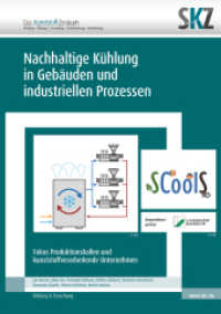 Nachhaltige Kühlung in Gebäuden und industriellen Prozessen : Fokus Produktionshallen und kunststoffverarbeitende Unternehmen (SKZ - Forschung und Entwicklung) （2022. 100 S. 42 Farbabb. 21 cm）