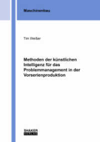Methoden der künstlichen Intelligenz für das Problemmanagement in der Vorserienproduktion : Dissertationsschrift (Berichte aus dem Maschinenbau) （2022. 198 S. 49 Abb. 21 cm）