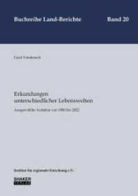 Erkundung unterschiedlicher Lebenswelten : Ausgewählte Aufsätze von 1980 bis 2022 (Buchreihe Land-Berichte 20) （2022. 162 S. 21 cm）