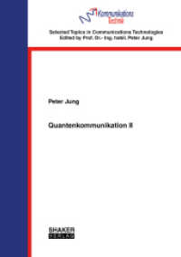 Quantenkommunikation II (Selected Topics in Communications Technologies) （2022. 116 S. 12 Abb. 21 cm）