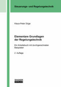 Elementare Grundlagen der Regelungstechnik : Ein Arbeitsbuch mit durchgerechneten Beispielen (Berichte aus der Steuerungs- und Regelungstechnik) （2. Aufl. 2022. 102 S. 21 cm）