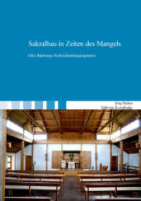 Sakralbau in Zeiten des Mangels : Otto Bartnings Notkirchenbauprogramm （2022. 74 S. 20 Farbabb. 24 cm）