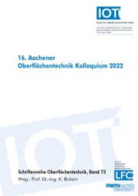 16. Aachener Oberflächentechnik Kolloquium (Schriftenreihe Oberflächentechnik 73) （2022. 150 S. 21 cm）