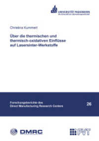 Über die thermischen und thermisch-oxidativen Einflüsse auf Lasersinter-Werkstoffe : Dissertationsschrift (Forschungsberichte des Direct Manufacturing Research Centers 26) （2022. 178 S. 59 Farbabb. 21 cm）