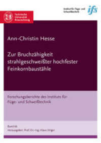 Zur Bruchzähigkeit strahlgeschweißter hochfester Feinkornbaustähle : Dissertationsschrift (Forschungsberichte des Instituts für Füge- und Schweißtechnik 66) （2023. 218 S. 5 Farbabb. 21 cm）
