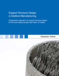 Support Structure Design in Additive Manufacturing : A parametric approach on support structure design for the laser-based powder bed fusion of metals. Dissertationsschrift (Produktentwicklung) （2023. 138 S. 28 Farbabb. 22 cm）