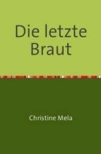 Die letzte Braut （2013. 120 S. 190 mm）