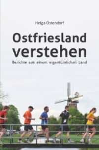 Ostfriesland verstehen : Berichte aus einem eigentümlichen Land （2013. 236 S. 205 mm）