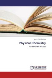 Physical Chemistry : Fundamental Priciples （2012. 224 S. 220 mm）