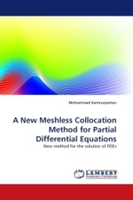 A New Meshless Collocation Method for Partial Differential Equations : New method for the solution of PDEs （2011. 108 S. 220 mm）
