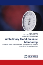 Ambulatory Blood pressure Monitoring : Circadian Blood Pressure Profile in hypertensive patients attending Primary Care Clinic （2011. 80 S.）