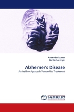 Alzheimer's Disease : An Insilico Approach Toward its Treatment （2011. 128 S.）
