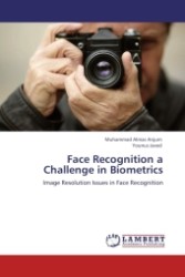 Face Recognition a Challenge in Biometrics : Image Resolution Issues in Face Recognition （2011. 188 S.）
