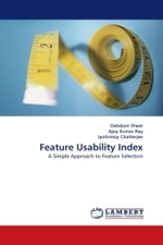 Feature Usability Index : A Simple Approach to Feature Selection （2011. 84 S.）