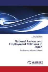 National Factors and Employment Relations in Japan : Employment Relations in Japan （2011. 204 S. 220 mm）