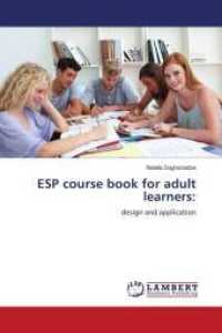 ESP course book for adult learners: : design and application （2011. 164 S. 220 mm）
