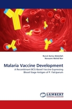 Malaria Vaccine Development : A Recombinant BCG-Based Vaccine Expressing Blood-Stage Antigen of P. Falciparum （2011. 180 S.）