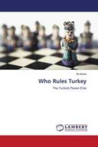 Who Rules Turkey : The Turkish Power Elite （2011. 168 S. 220 mm）