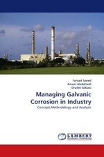 Managing Galvanic Corrosion in Industry : Concept,Methodology and Analysis （2011. 104 S. 220 x 150 mm）