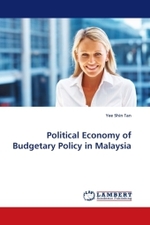 Political Economy of Budgetary Policy in Malaysia （2011. 128 S. 220 mm）