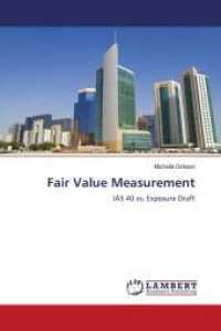 Fair Value Measurement : IAS 40 vs. Exposure Draft （2011. 72 S. 220 mm）