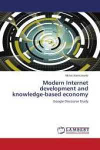 Modern Internet development and knowledge-based economy : Google Discourse Study （2011. 60 S. 220 mm）