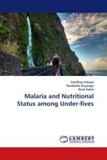 Malaria and Nutritional Status among Under-fives （2011. 120 S.）