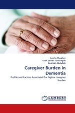 Caregiver Burden in Dementia : Profile and Factors Associated for higher caregiver burden （2011. 64 S.）