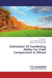 Estimation Of Combining Ability For Yield Components In Wheat （Aufl. 2012. 60 S. 220 mm）