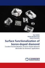Surface functionalization of boron-doped diamond : Covalent functionalization of boron-doped diamond electrodes for biosensor applications （2011. 168 S. 220 mm）