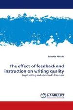 The effect of feedback and instruction on writing quality : Legal writing and advanced L2 learners （2011. 284 S.）