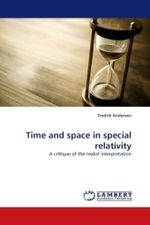Time and space in special relativity : A critique of the realist interpretation （2011. 84 S.）