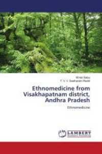Ethnomedicine from Visakhapatnam district, Andhra Pradesh : Ethnomedicine （2011. 464 S. 220 mm）